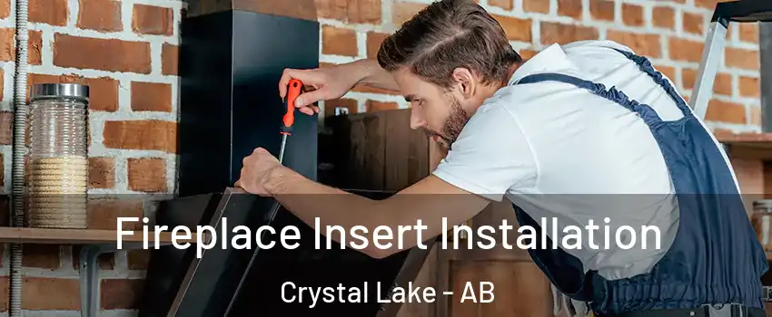  Fireplace Insert Installation Crystal Lake - AB