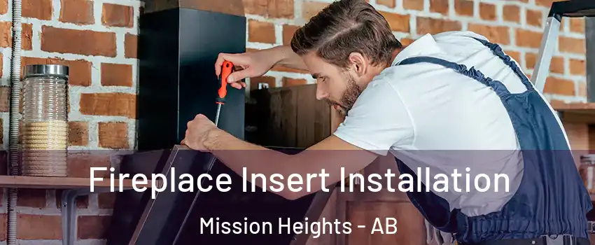  Fireplace Insert Installation Mission Heights - AB