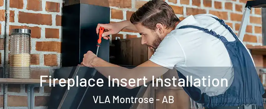  Fireplace Insert Installation VLA Montrose - AB