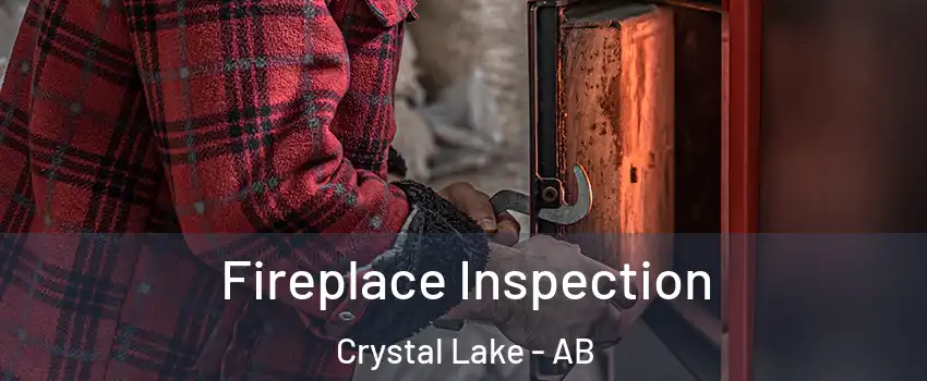  Fireplace Inspection Crystal Lake - AB