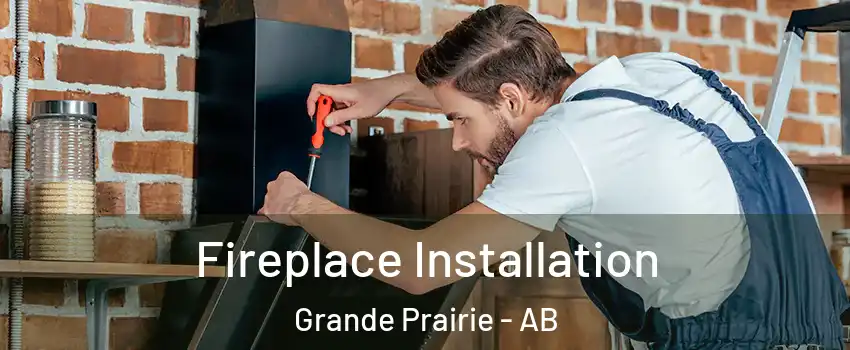  Fireplace Installation Grande Prairie - AB
