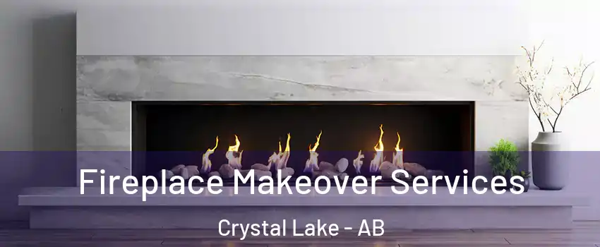  Fireplace Makeover Services Crystal Lake - AB