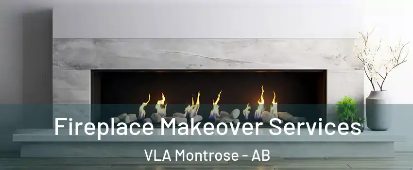 Fireplace Makeover Services VLA Montrose - AB