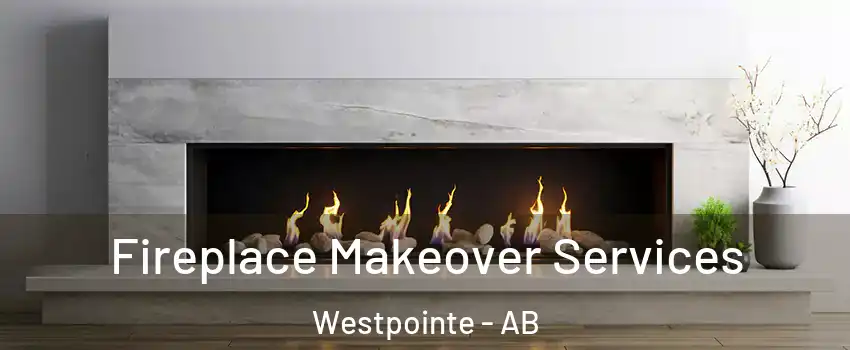 Fireplace Makeover Services Westpointe - AB