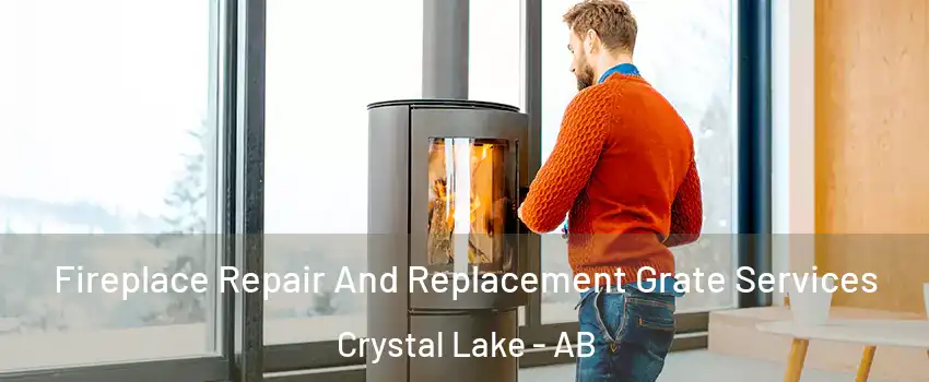  Fireplace Repair And Replacement Grate Services Crystal Lake - AB