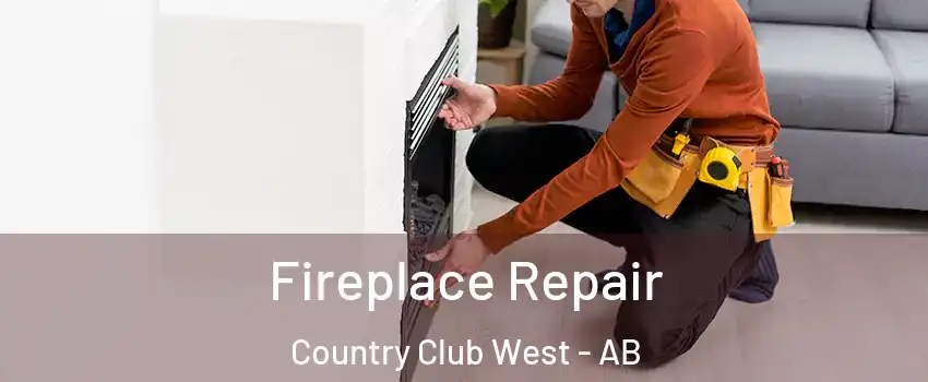  Fireplace Repair Country Club West - AB