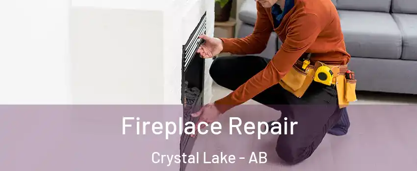  Fireplace Repair Crystal Lake - AB
