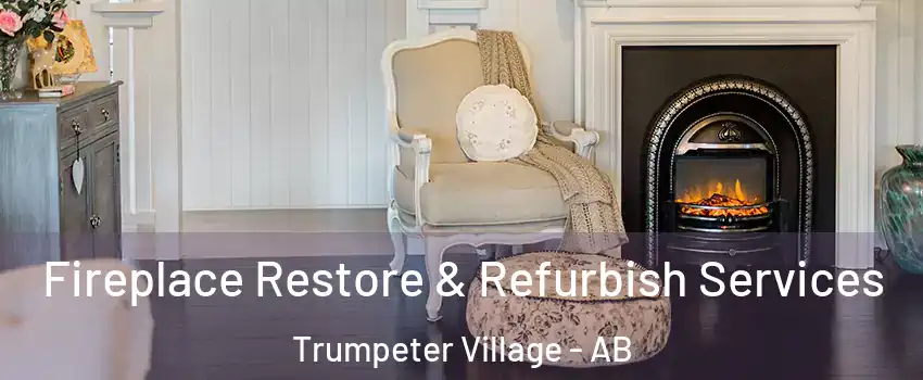 Fireplace Restore & Refurbish Services Trumpeter Village - AB