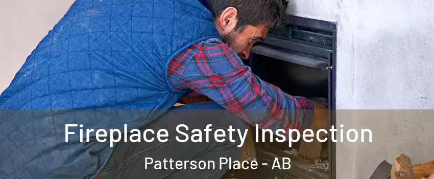 Fireplace Safety Inspection Patterson Place - AB