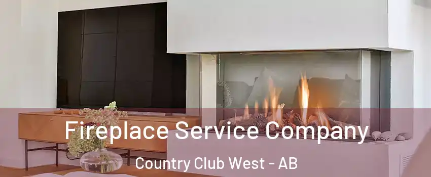 Fireplace Service Company Country Club West - AB