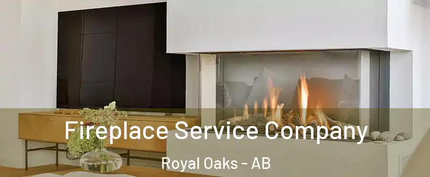  Fireplace Service Company Royal Oaks - AB