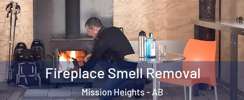  Fireplace Smell Removal Mission Heights - AB