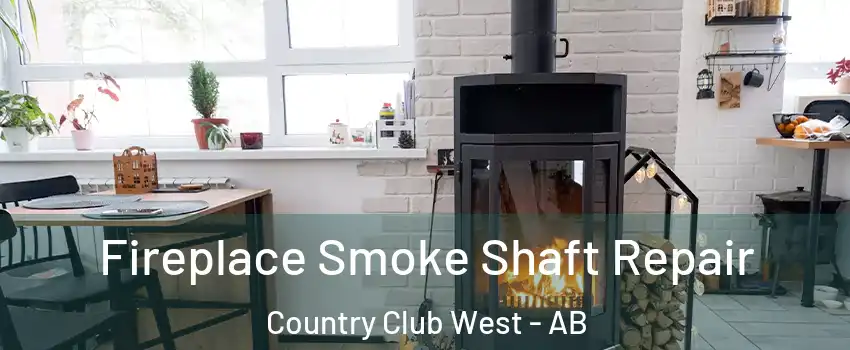  Fireplace Smoke Shaft Repair Country Club West - AB