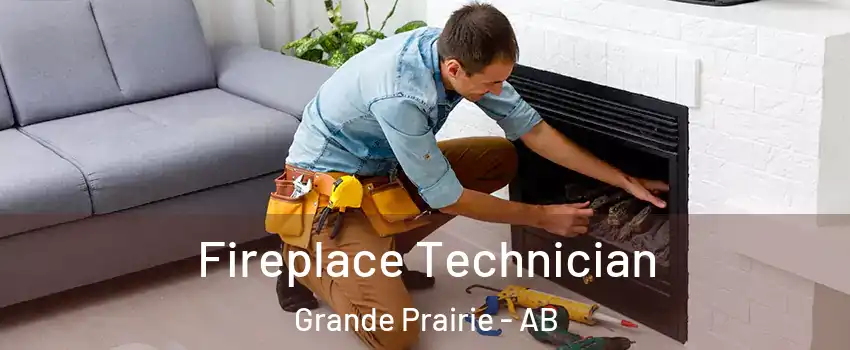 Fireplace Technician Grande Prairie - AB