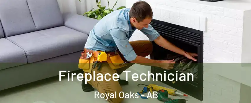 Fireplace Technician Royal Oaks - AB