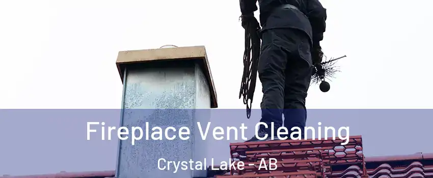  Fireplace Vent Cleaning Crystal Lake - AB