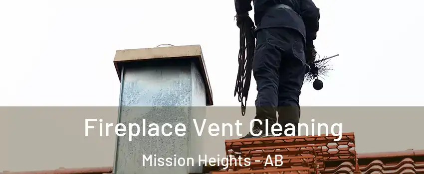  Fireplace Vent Cleaning Mission Heights - AB