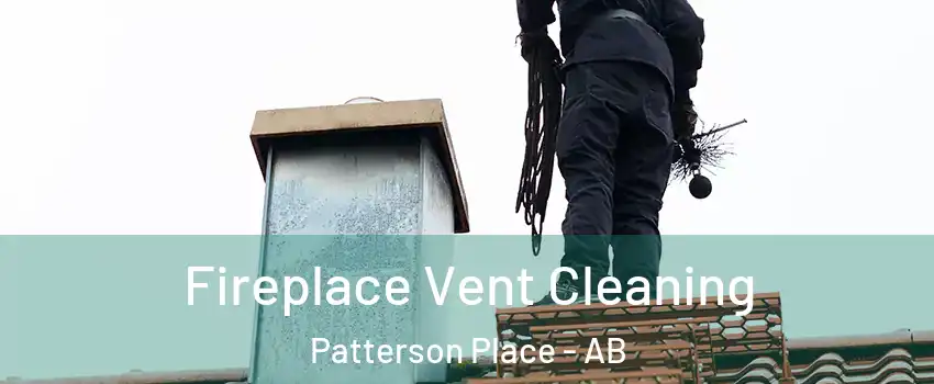  Fireplace Vent Cleaning Patterson Place - AB
