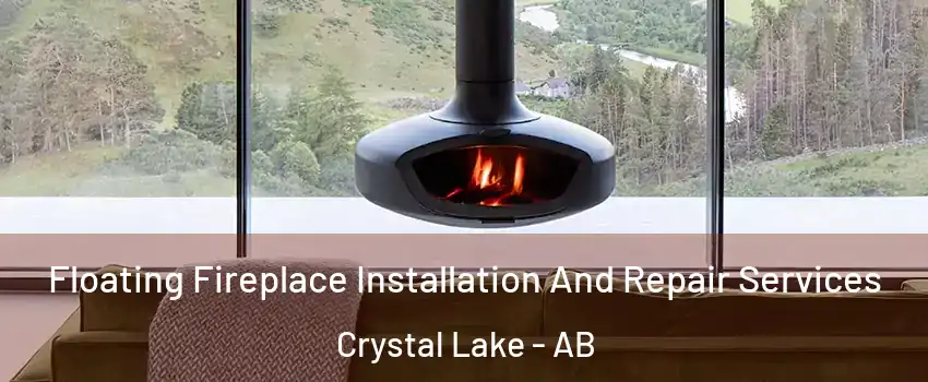  Floating Fireplace Installation And Repair Services Crystal Lake - AB