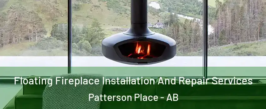  Floating Fireplace Installation And Repair Services Patterson Place - AB