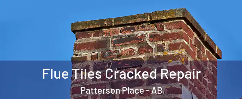  Flue Tiles Cracked Repair Patterson Place - AB