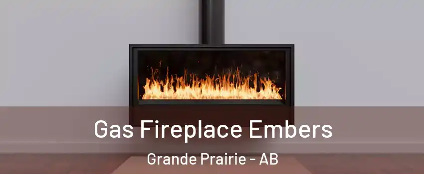  Gas Fireplace Embers Grande Prairie - AB