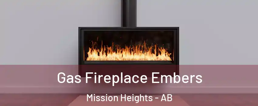  Gas Fireplace Embers Mission Heights - AB