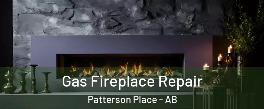  Gas Fireplace Repair Patterson Place - AB