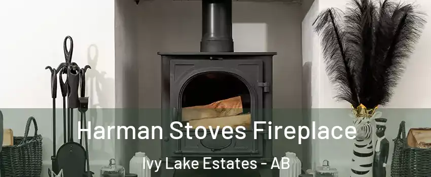  Harman Stoves Fireplace Ivy Lake Estates - AB