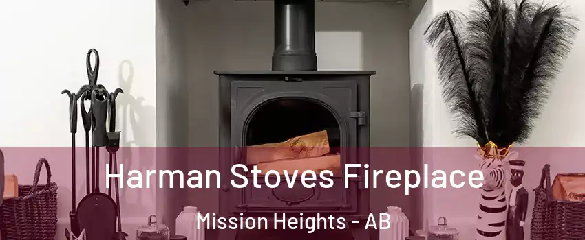  Harman Stoves Fireplace Mission Heights - AB