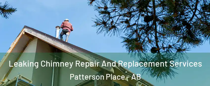  Leaking Chimney Repair And Replacement Services Patterson Place - AB