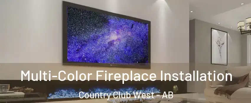  Multi-Color Fireplace Installation Country Club West - AB