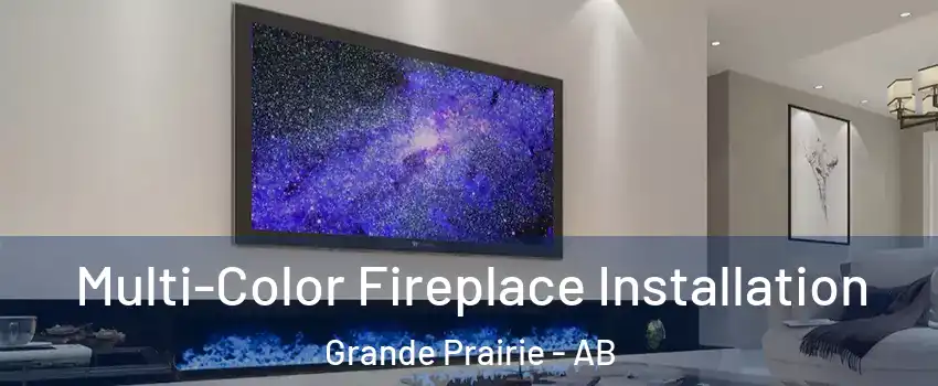  Multi-Color Fireplace Installation Grande Prairie - AB
