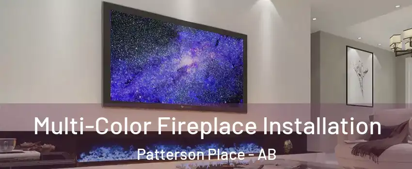  Multi-Color Fireplace Installation Patterson Place - AB