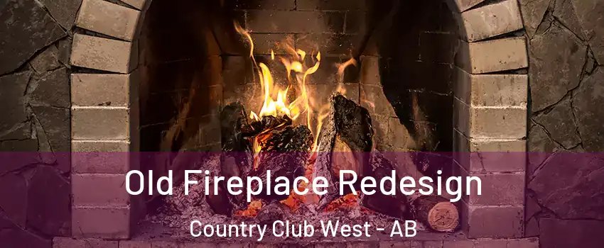 Old Fireplace Redesign Country Club West - AB