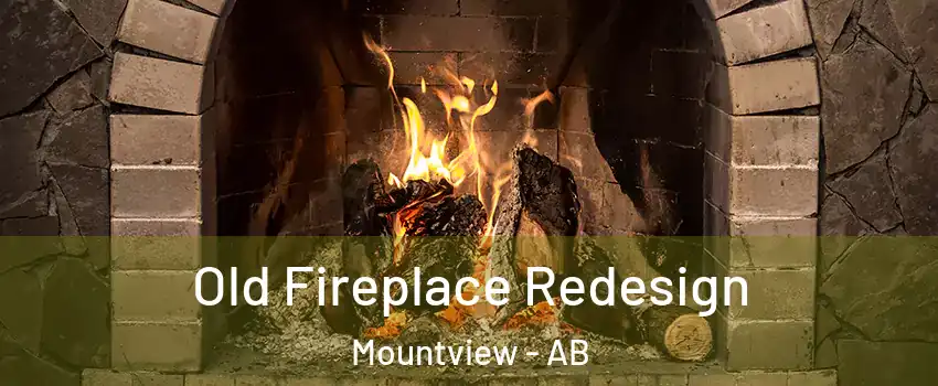  Old Fireplace Redesign Mountview - AB