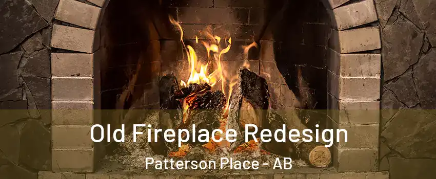  Old Fireplace Redesign Patterson Place - AB
