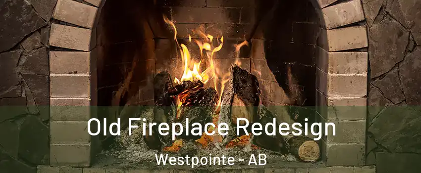 Old Fireplace Redesign Westpointe - AB