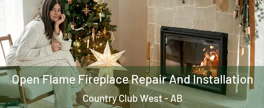 Open Flame Fireplace Repair And Installation Country Club West - AB