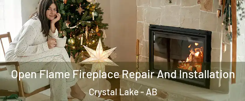  Open Flame Fireplace Repair And Installation Crystal Lake - AB