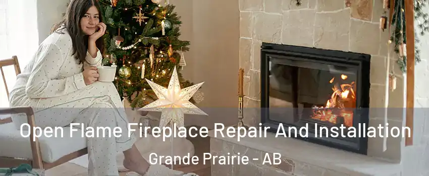  Open Flame Fireplace Repair And Installation Grande Prairie - AB