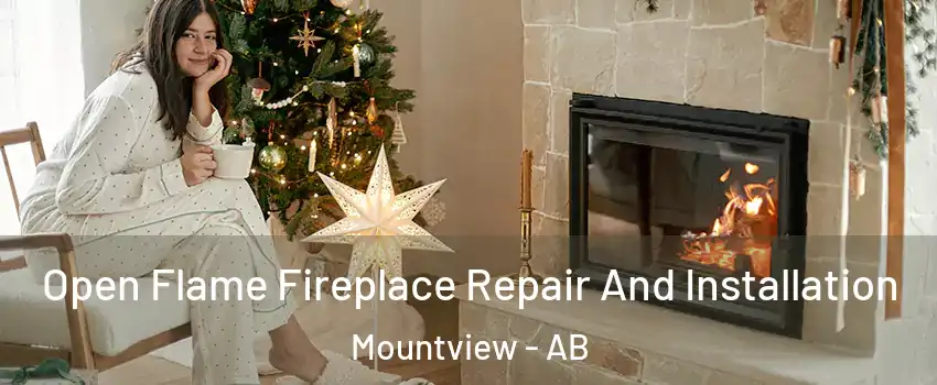  Open Flame Fireplace Repair And Installation Mountview - AB