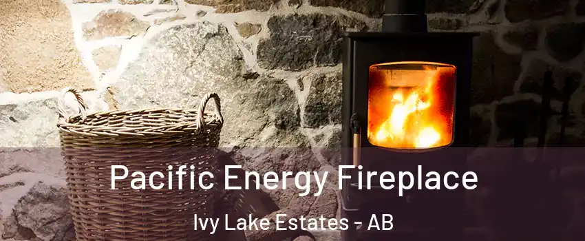  Pacific Energy Fireplace Ivy Lake Estates - AB