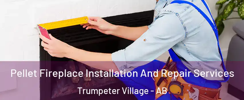  Pellet Fireplace Installation And Repair Services Trumpeter Village - AB