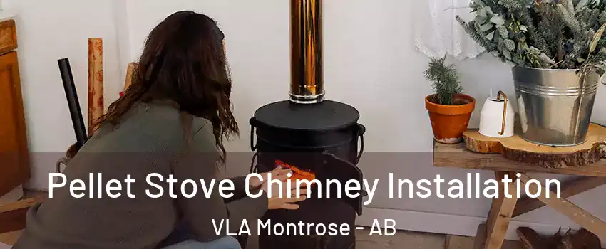  Pellet Stove Chimney Installation VLA Montrose - AB