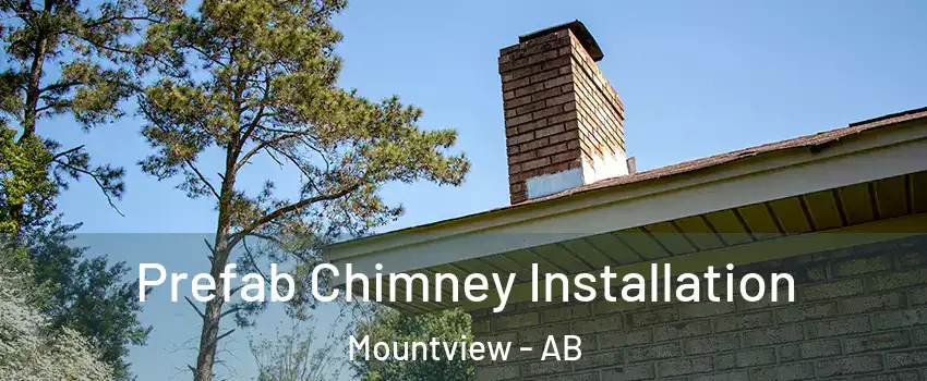  Prefab Chimney Installation Mountview - AB