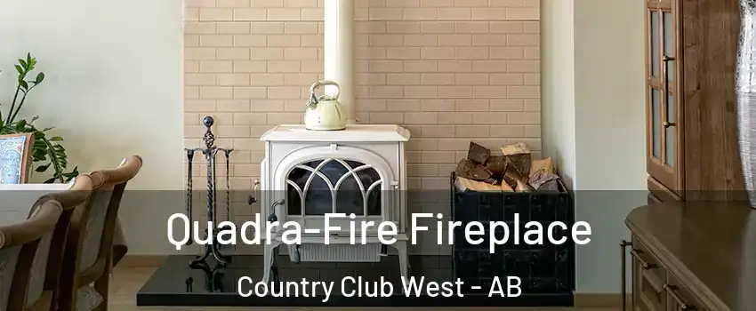  Quadra-Fire Fireplace Country Club West - AB