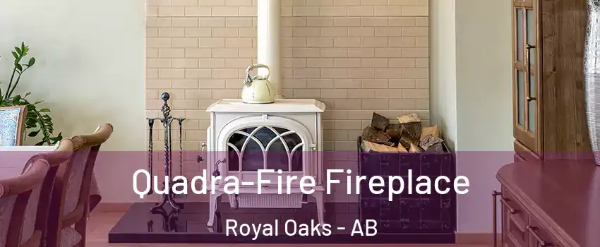  Quadra-Fire Fireplace Royal Oaks - AB