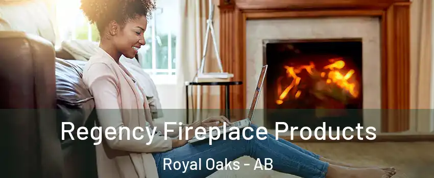  Regency Fireplace Products Royal Oaks - AB