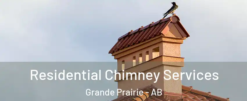  Residential Chimney Services Grande Prairie - AB